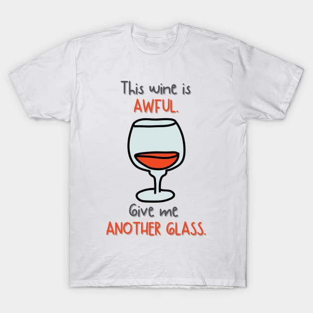 Vintage This Wine Is Awful T-Shirt by casualism